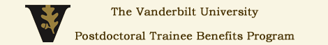 The Vanderbilt University Postdoctoral Trainee Benefits Program